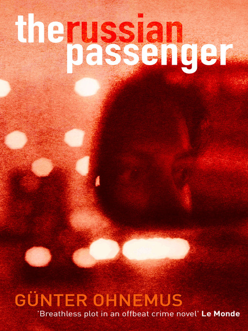 Title details for The Russian Passenger by Gunter Ohnemus - Available